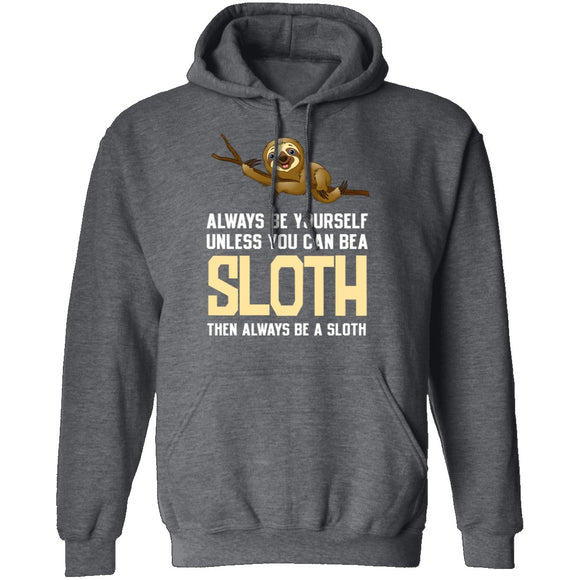 Always Be A Sloth T-Shirt CustomCat
