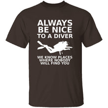 Always Be Nice To A Diver T-Shirt