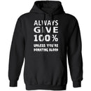 Always Give 100% T-Shirt CustomCat
