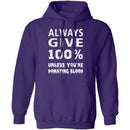 Always Give 100% T-Shirt CustomCat