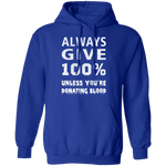 Always Give 100% T-Shirt CustomCat
