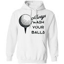 Always Wash Your Balls T-Shirt CustomCat
