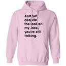 And Yet Despite The Look on My Face T-Shirt CustomCat