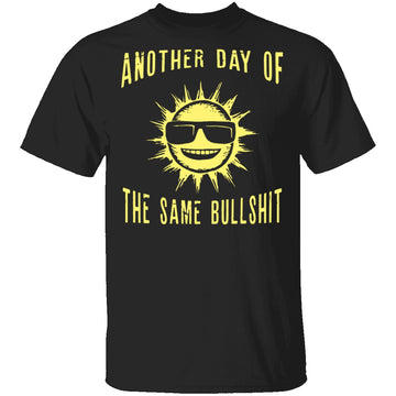 Another Day T-Shirt CustomCat