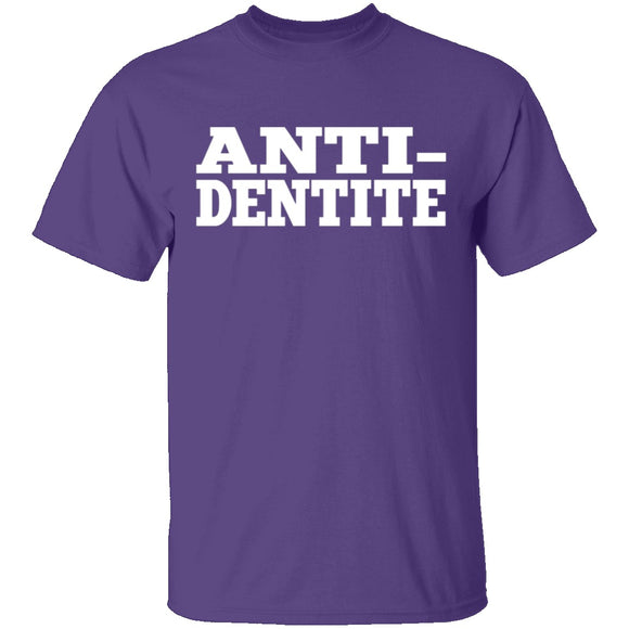 Anti-Dentite T-Shirt CustomCat