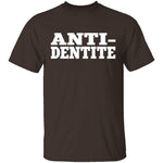 Anti-Dentite T-Shirt CustomCat