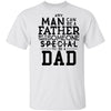 Any Man Can Be A Father But It Takes Someone Special To Be A Dad T-Shirt CustomCat