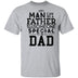 Any Man Can Be A Father But It Takes Someone Special To Be A Dad T-Shirt CustomCat