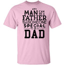Any Man Can Be A Father But It Takes Someone Special To Be A Dad T-Shirt CustomCat