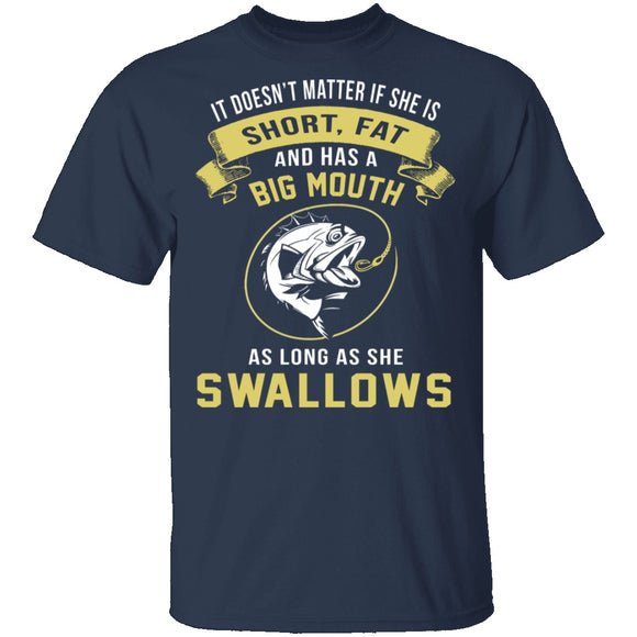As Long As She Swallows T-Shirt CustomCat