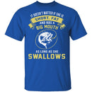 As Long As She Swallows T-Shirt CustomCat