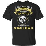 As Long As She Swallows T-Shirt CustomCat