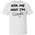 Ask Me Why I'm Single T-Shirt CustomCat