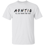 Auntie Friends Show T-Shirt CustomCat