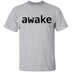 Awake T-Shirt CustomCat