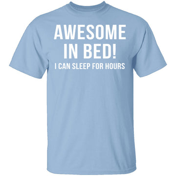 Awesome In Bed T-Shirt CustomCat