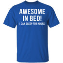 Awesome In Bed T-Shirt CustomCat