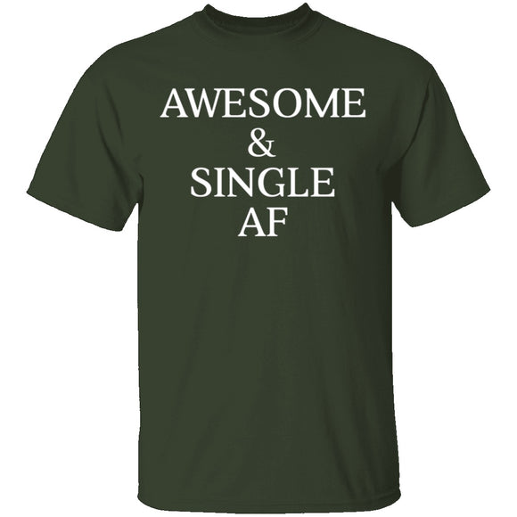 Awesome & Single AF T-Shirt CustomCat