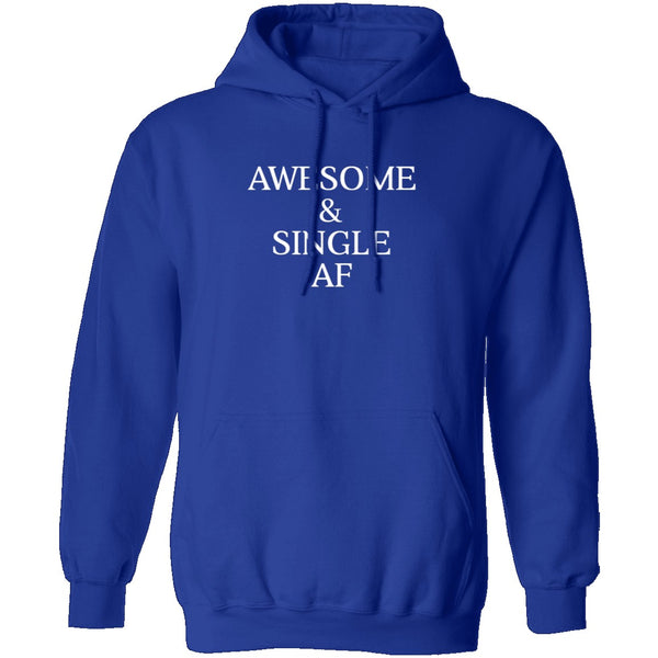 Awesome & Single AF T-Shirt CustomCat