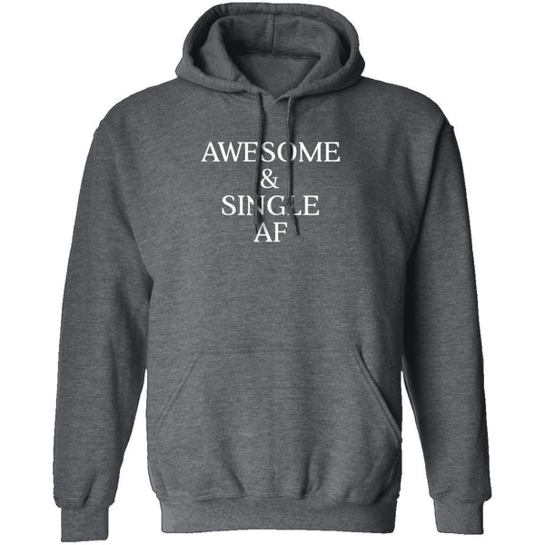 Awesome & Single AF T-Shirt CustomCat
