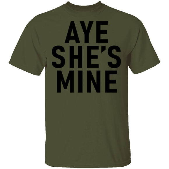 Aye She's Mine T-Shirt CustomCat