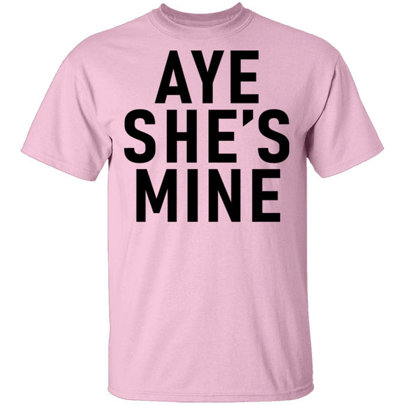 Aye She's Mine T-Shirt CustomCat