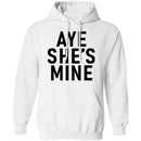 Aye She's Mine T-Shirt CustomCat