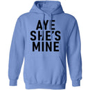 Aye She's Mine T-Shirt CustomCat