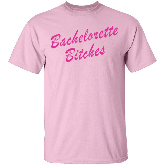 Bachelorette Bitches T-Shirt CustomCat