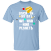 Back In My Day We Had 9 Planets T-Shirt CustomCat
