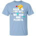 Back In My Day We Had 9 Planets T-Shirt CustomCat