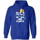 Back In My Day We Had 9 Planets T-Shirt CustomCat