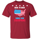 Back To Back World War Champs T-Shirt CustomCat