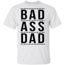 Bad Ass Dad T-Shirt CustomCat