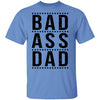 Bad Ass Dad T-Shirt CustomCat