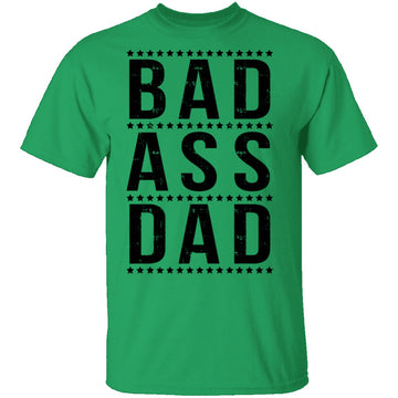 Bad Ass Dad T-Shirt CustomCat