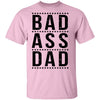 Bad Ass Dad T-Shirt CustomCat