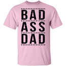 Bad Ass Dad T-Shirt CustomCat