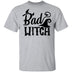 Bad Witch T-Shirt CustomCat