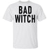 Bad Witch copy T-Shirt CustomCat