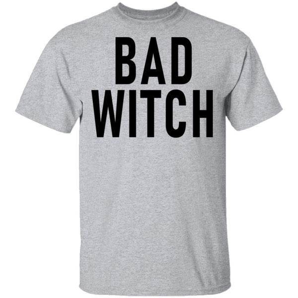 Bad Witch copy T-Shirt CustomCat