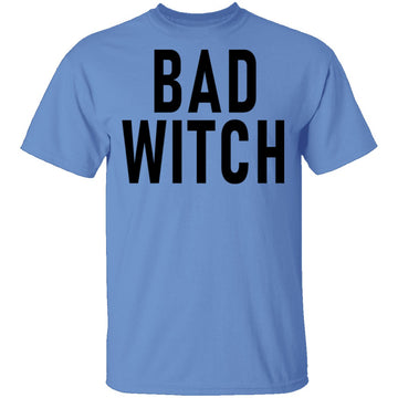 Bad Witch copy T-Shirt CustomCat