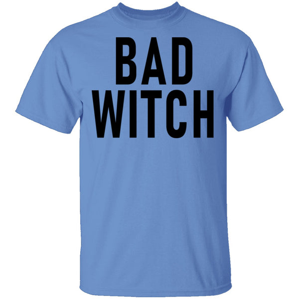 Bad Witch copy T-Shirt CustomCat