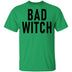 Bad Witch copy T-Shirt CustomCat