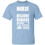 Badass Nurse T-Shirt CustomCat