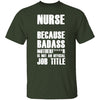Badass Nurse T-Shirt CustomCat