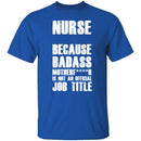 Badass Nurse T-Shirt CustomCat
