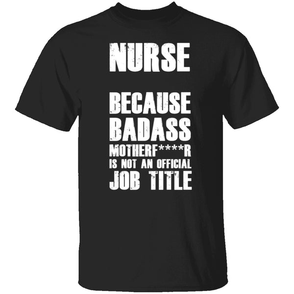 Badass Nurse T-Shirt CustomCat