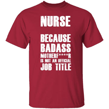 Badass Nurse T-Shirt CustomCat