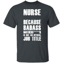 Badass Nurse T-Shirt CustomCat